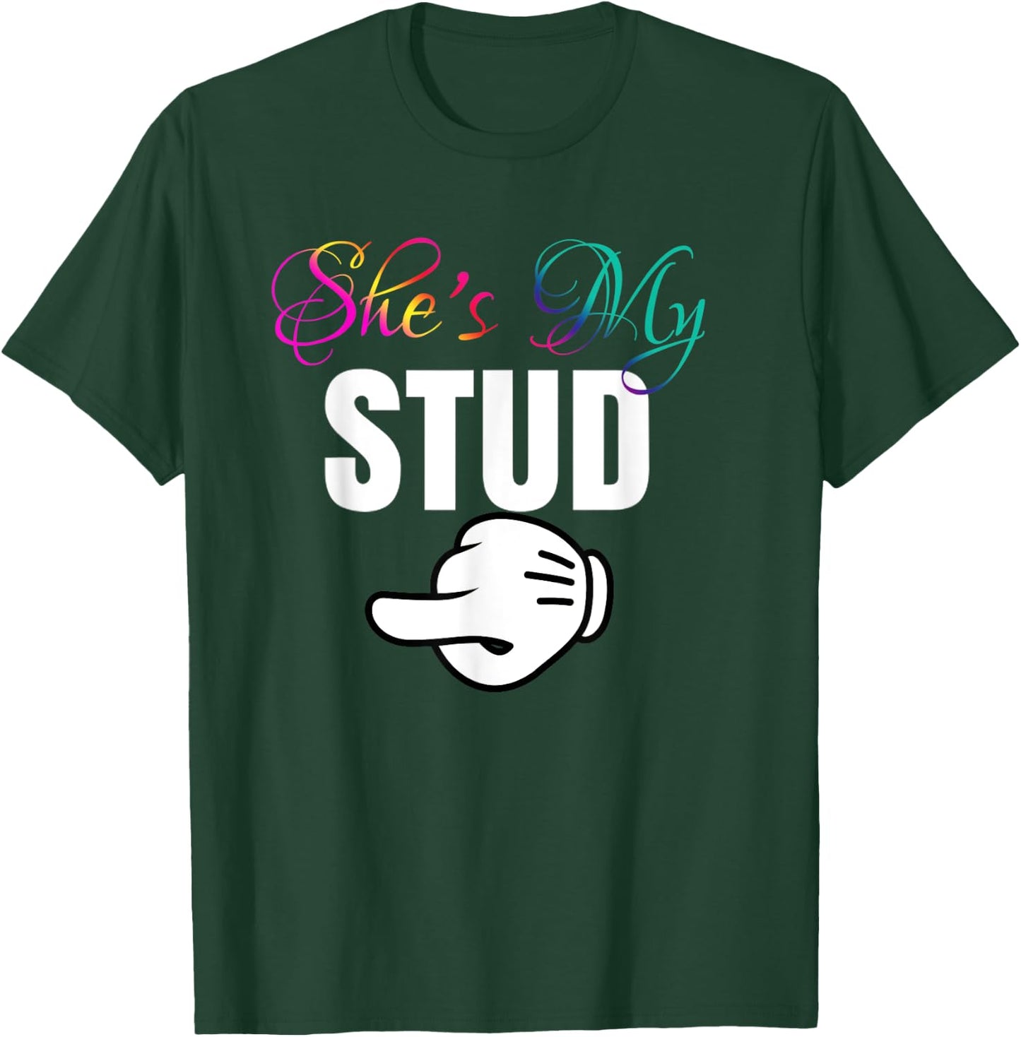 She's My STUD Lesbian Couple Matching Outfit Gift T-Shirt - T-Shirt | Forest