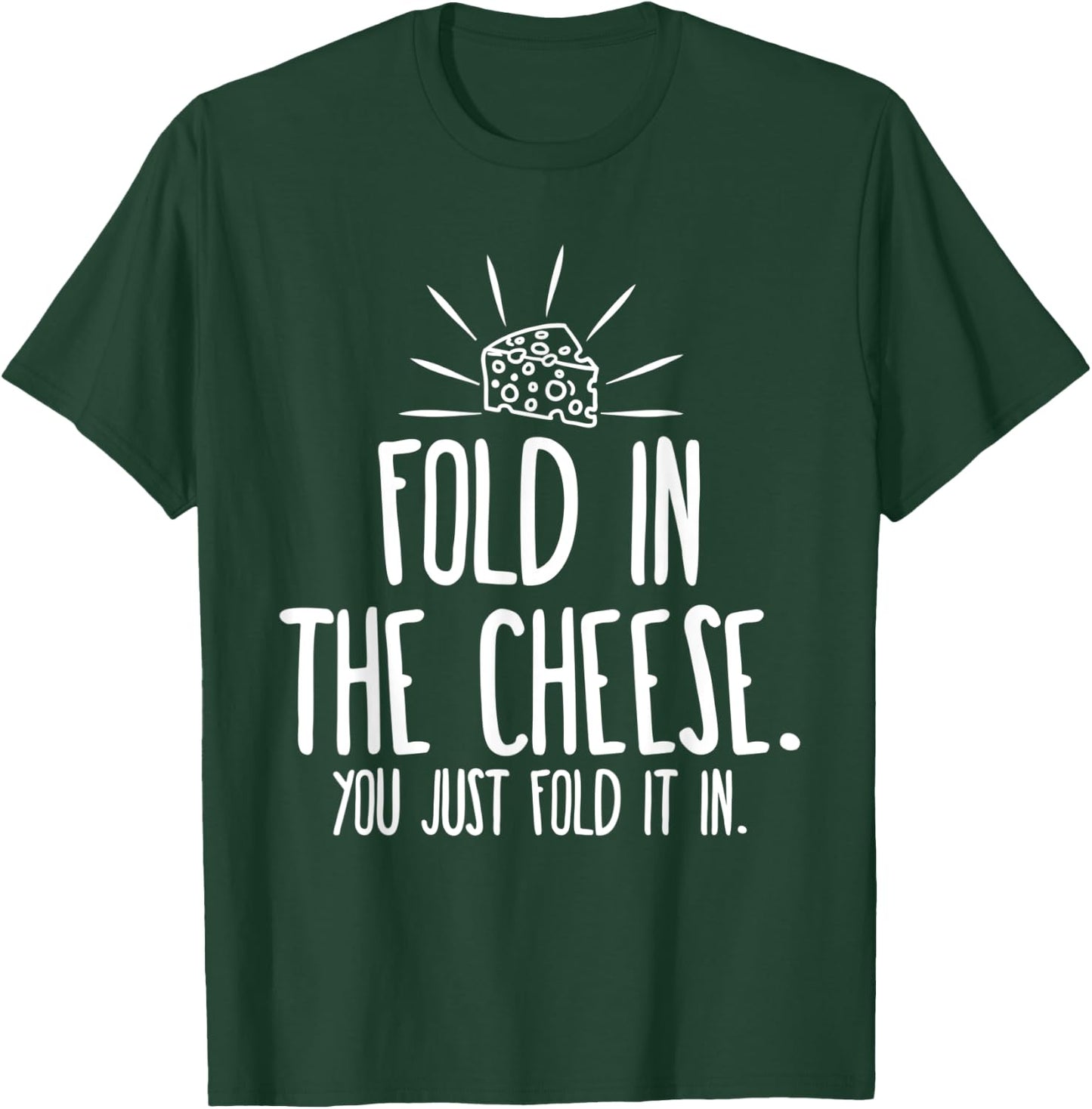 Funny Fold In The Cheese T-Shirt - T-Shirt | Forest