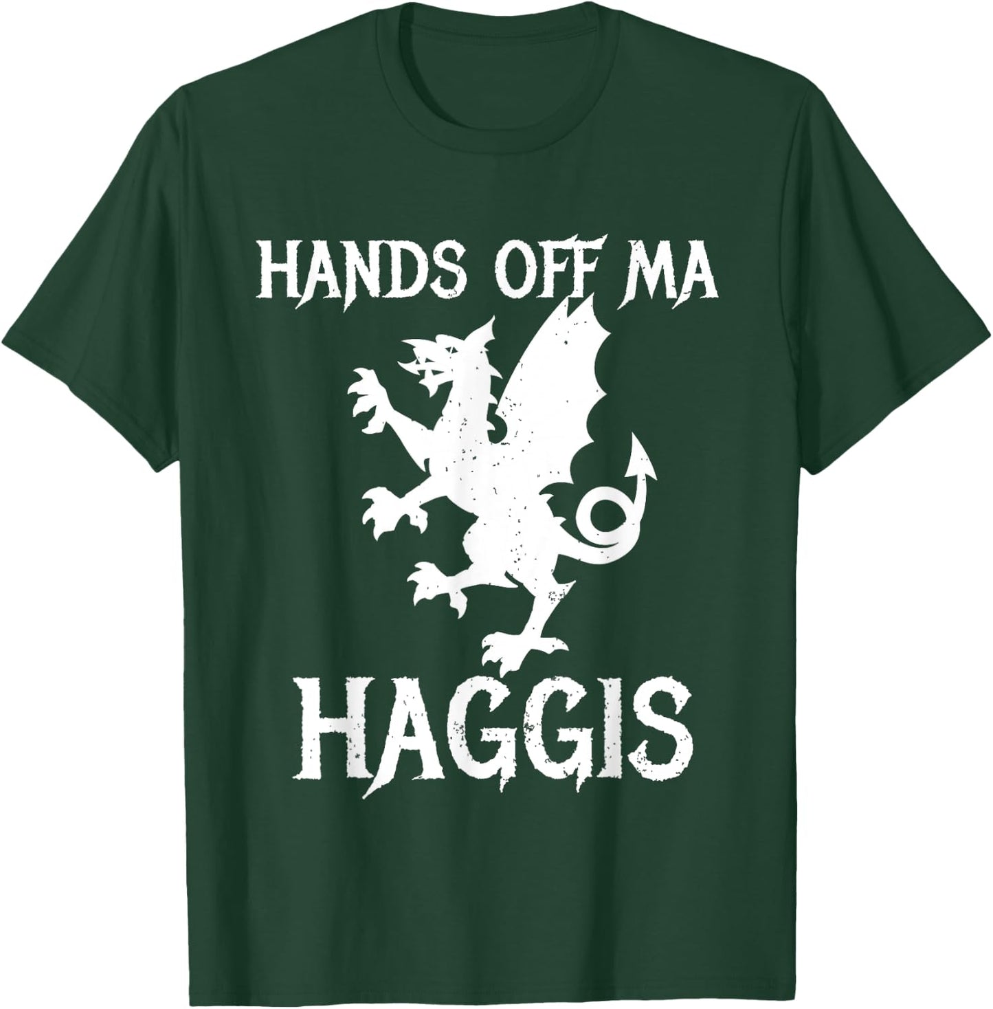 Scottish Scotland Haggis Hands of Ma Haggis Dragon T-Shirt - T-Shirt | Forest