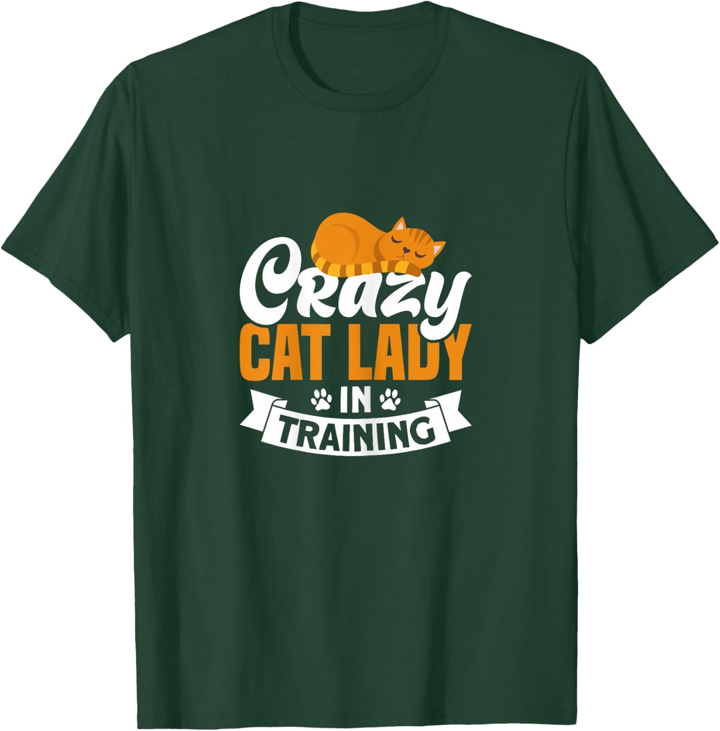 Crazy Cat Lady In Training Kitten Love Cat T-Shirt - T-Shirt | Forest