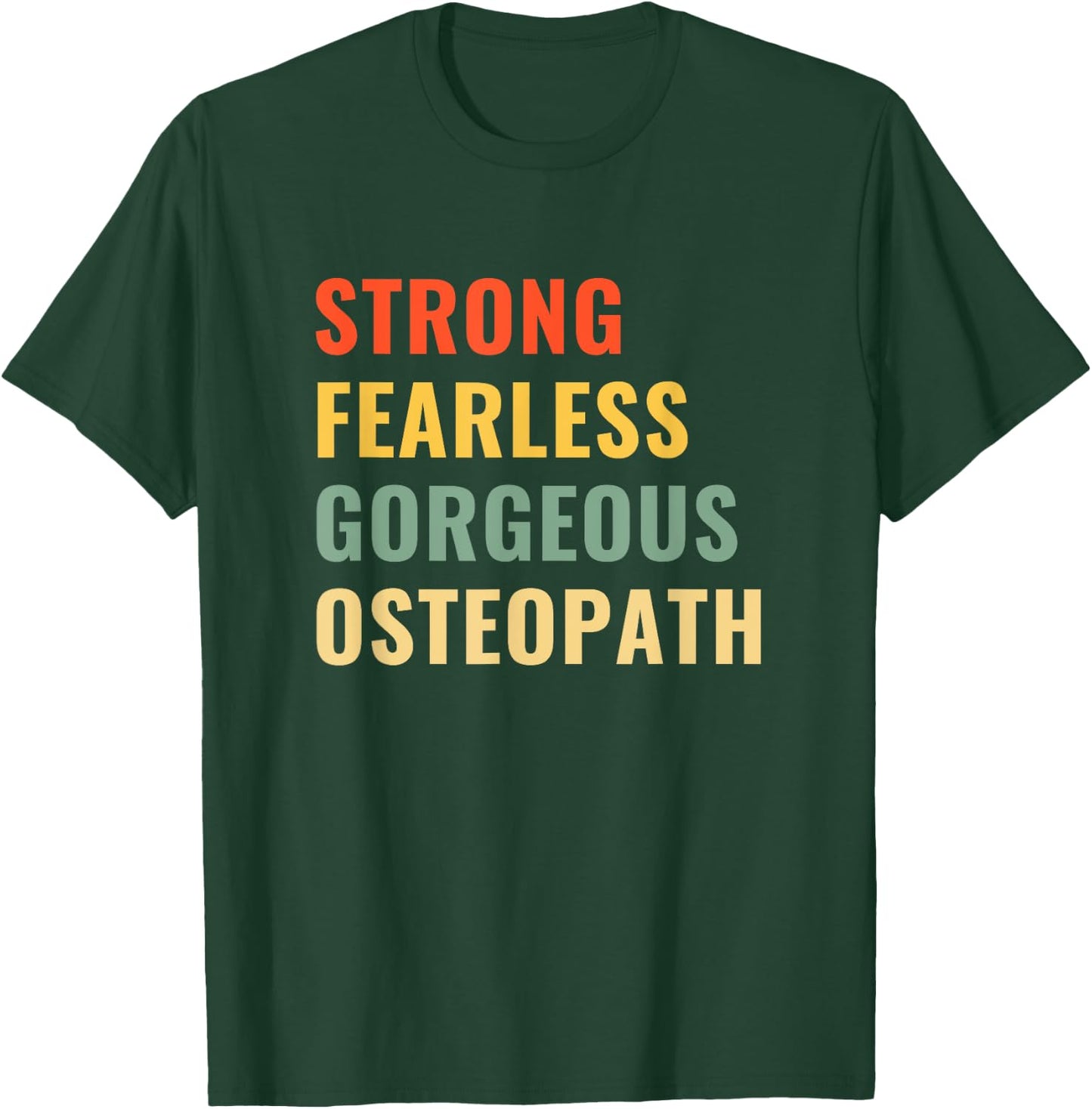 Osteopathy Doctor Osteopathic Medicine Osteopath T-Shirt - T-Shirt | Forest