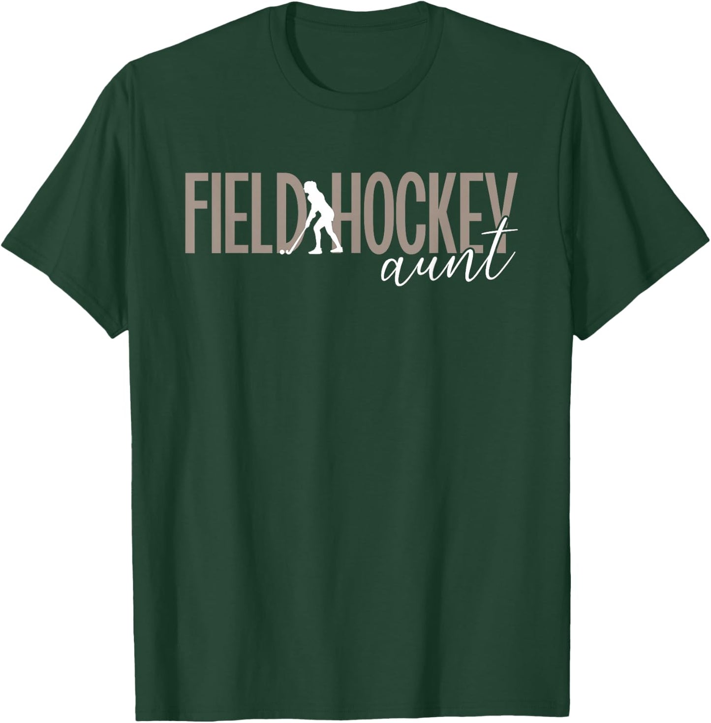 Field Hockey Aunt Of A Field Hockey Player Auntie T-Shirt - T-Shirt | Forest