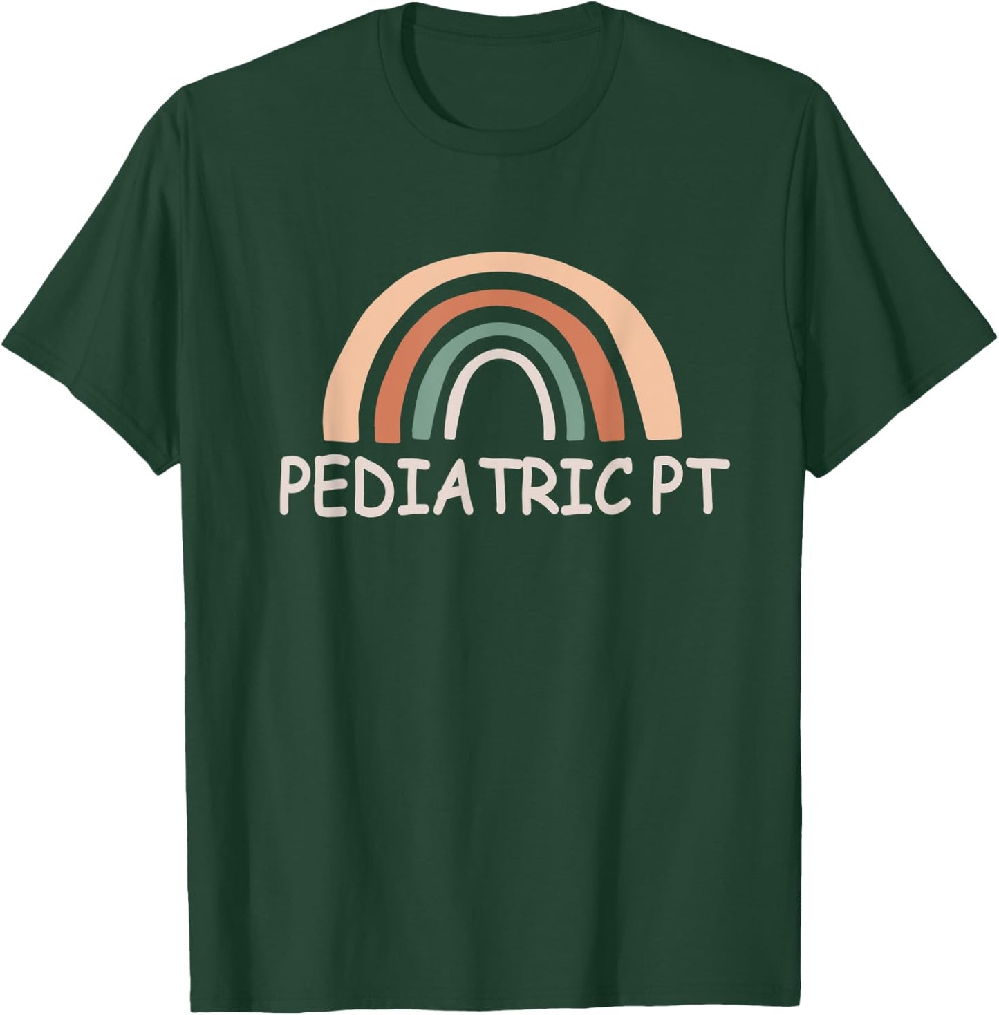Cute Rainbow Pediatric Physical Therapy Shirt, PT Therapist T-Shirt - T-Shirt | Forest