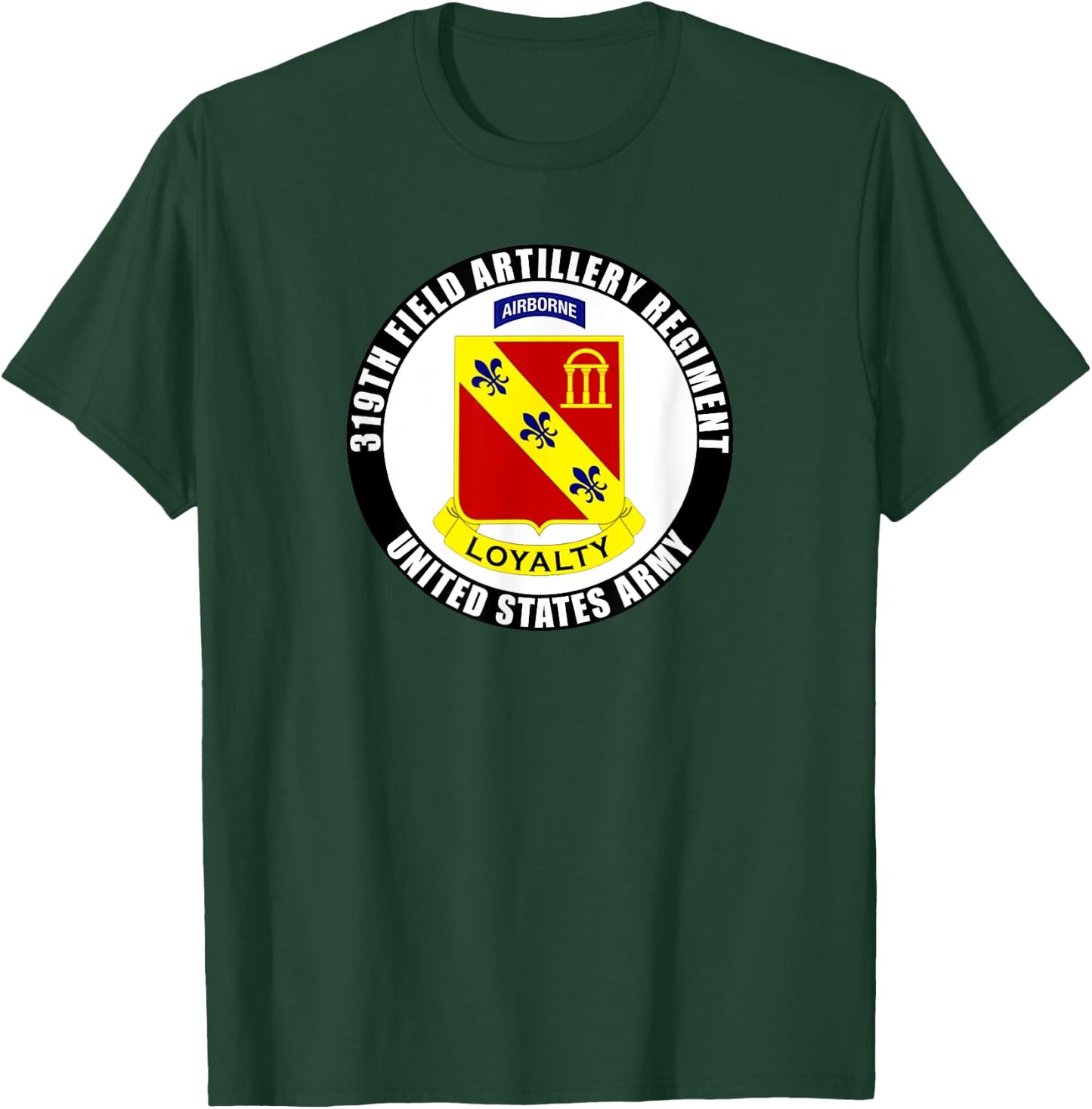 319th Field Artillery Regiment United States Army Veteran T-Shirt - T-Shirt | Forest