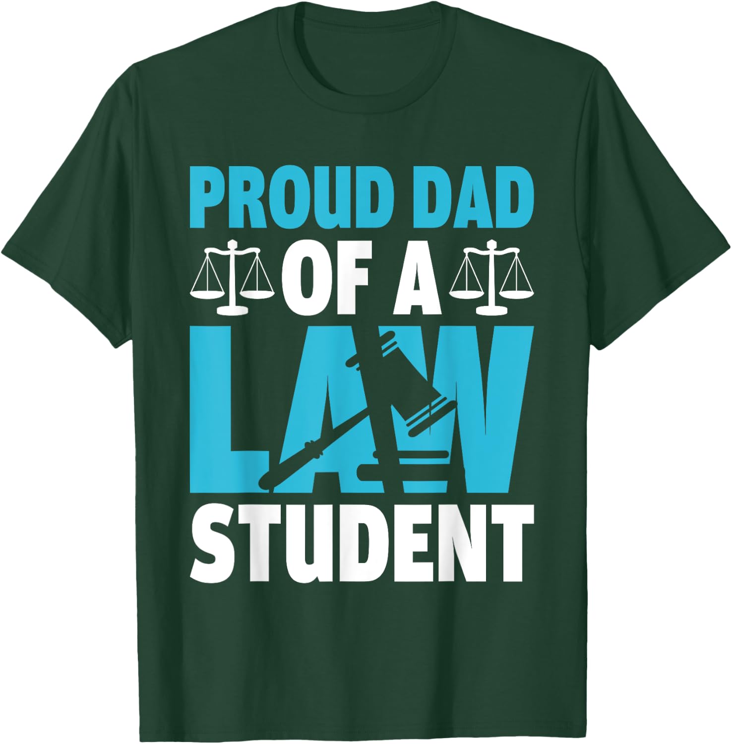 Proud dad of a law student young future lawyer T-Shirt - T-Shirt | Forest