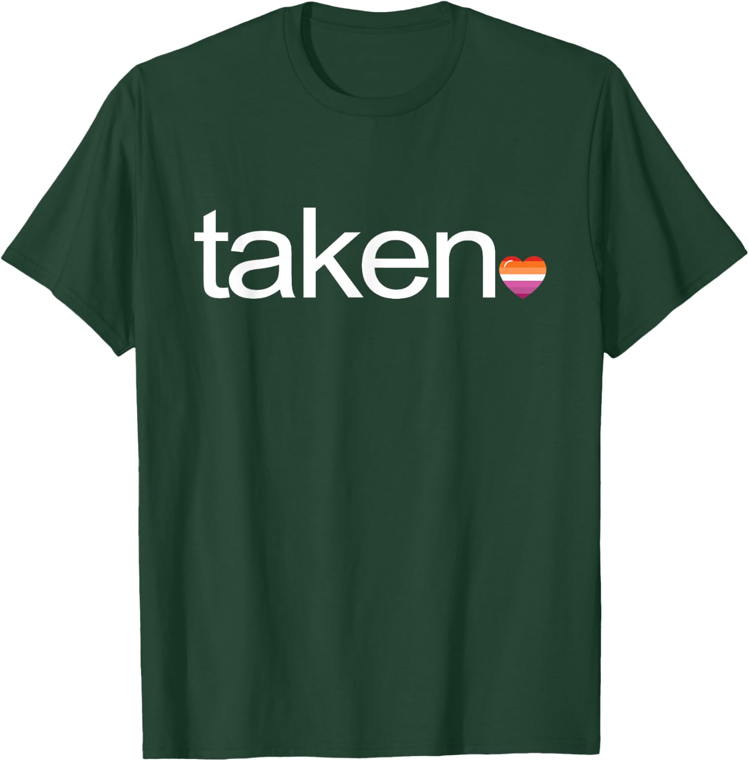Im Taken Lesbian Pride LGBT-Q Flag Heart Romantic Men Women T-Shirt - T-Shirt | Forest