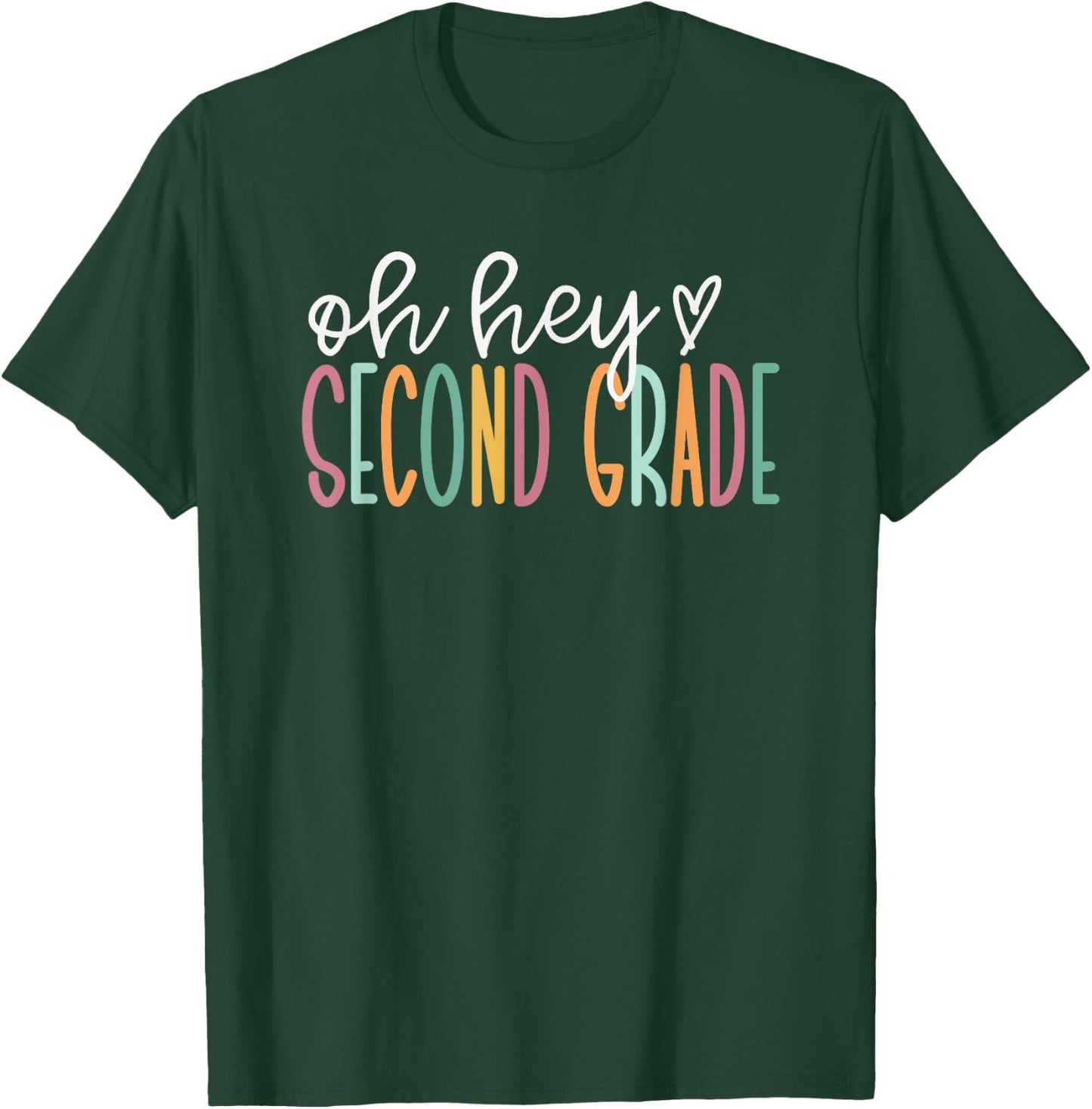 Oh Hey Second Grade, Cute 2nd Grade Team T-Shirt - T-Shirt | Forest