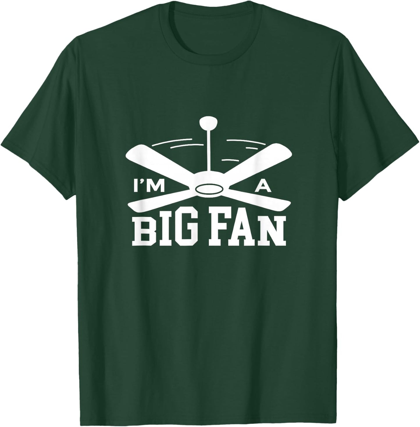I'm a Big Fan Ceiling Fan Lazy Last Minute Halloween Lover T-Shirt - T-Shirt | Forest