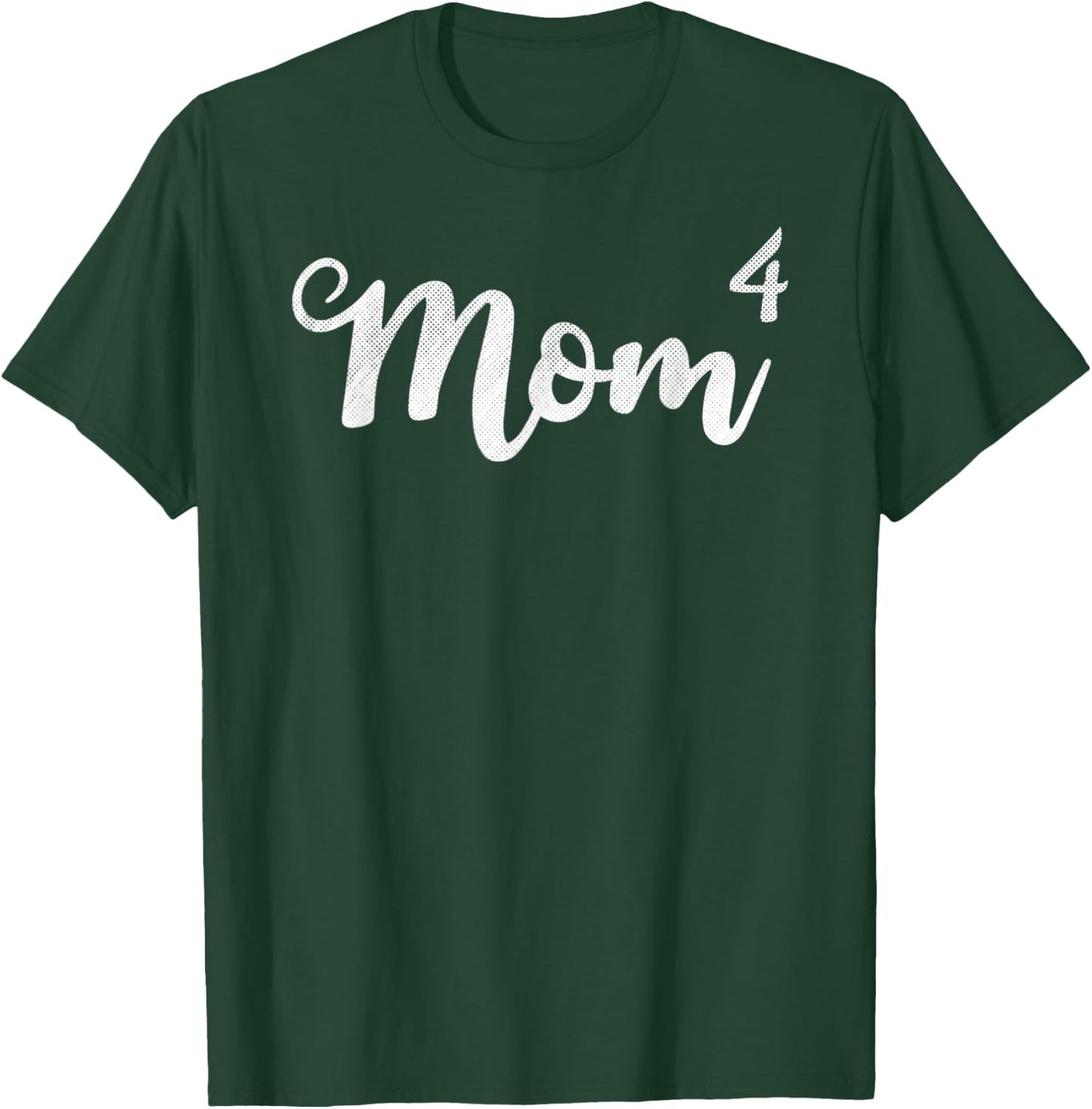 Mom4 Mom Of 4 Mother Of Four Kids Mama Gifts Mothers T-Shirt - T-Shirt | Forest