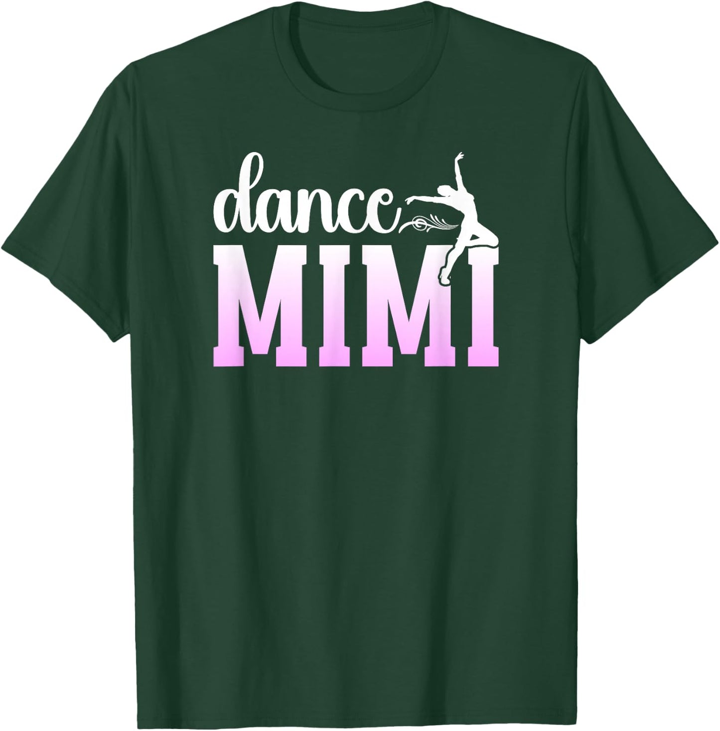 Dance Mimi Grandma Proud Dancing Mimi Of A Dancer Mimi T-Shirt - T-Shirt | Forest