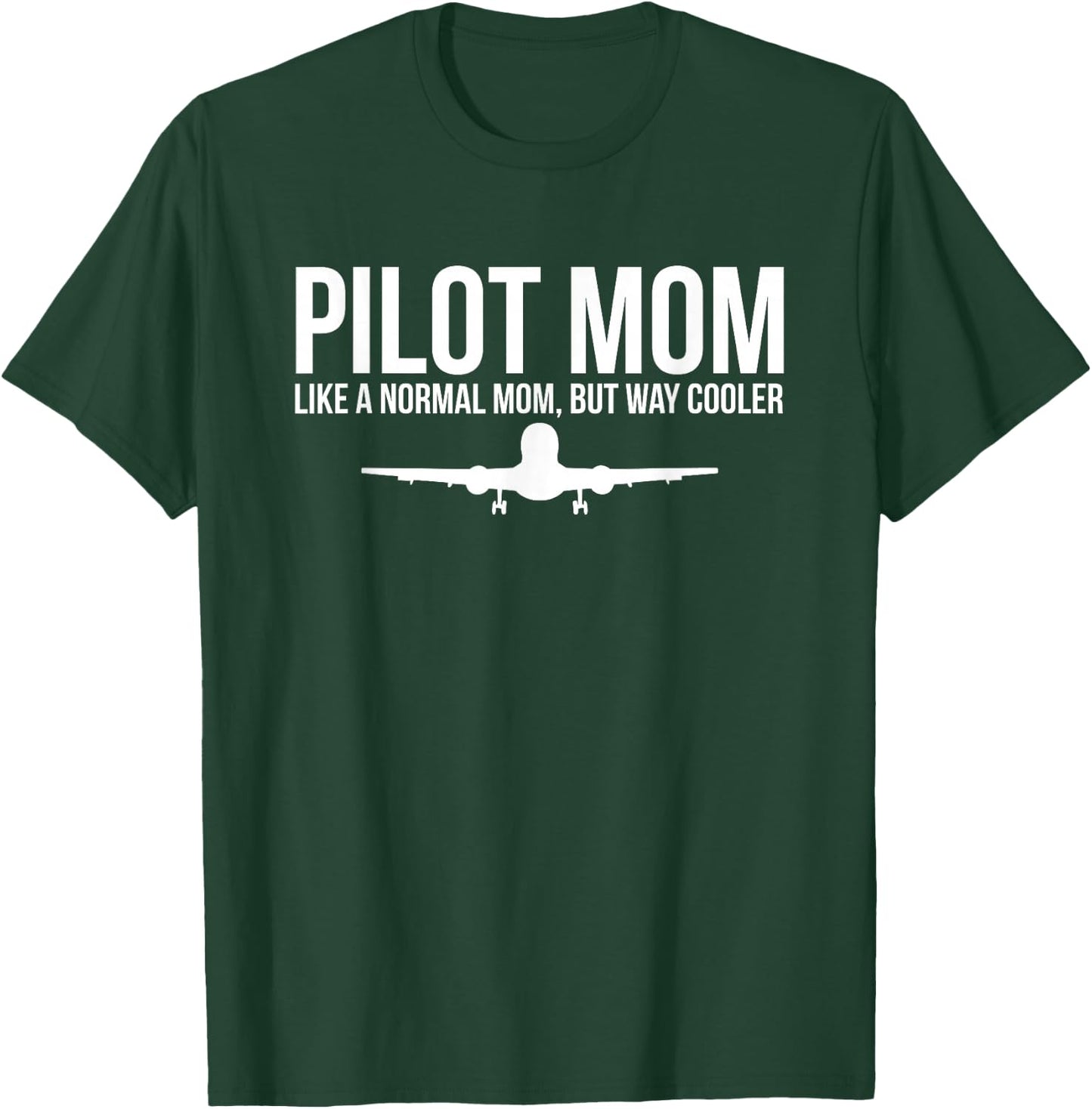 Pilot Mom Like Normal Mom But Way Cooler Airplane T-Shirt - T-Shirt | Forest