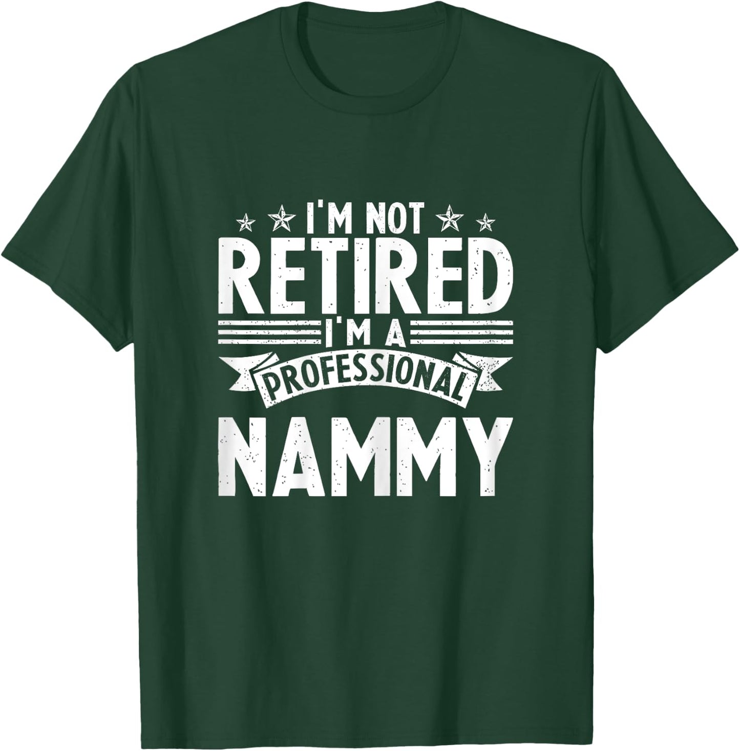 I am Not Retired I am a Professional Nammy Vintage Mothers T-Shirt - T-Shirt | Forest