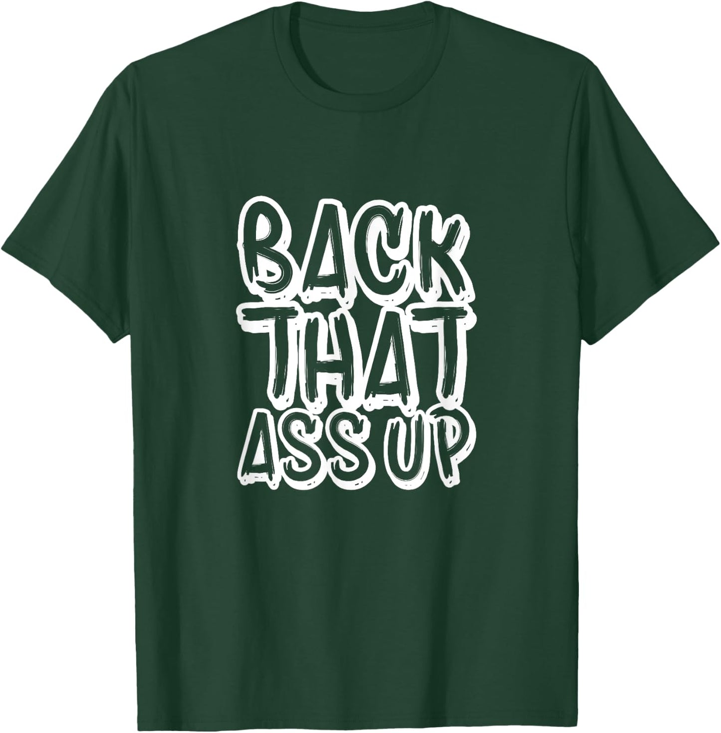 Back That Ass Up Hiphop Rap Music 80's 90's Party T-Shirt - T-Shirt | Forest