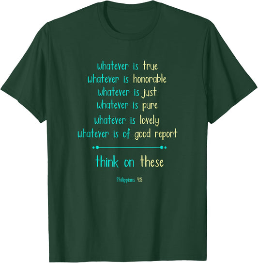 Philippians 4:8 Meditate On These Christian Christianity T-Shirt - T-Shirt | Forest
