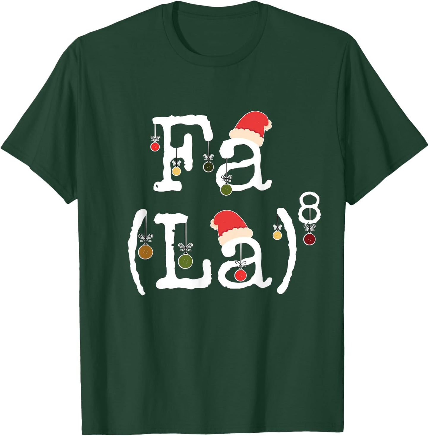 Fa La ^ 8 T-Shirt - T-Shirt | Forest