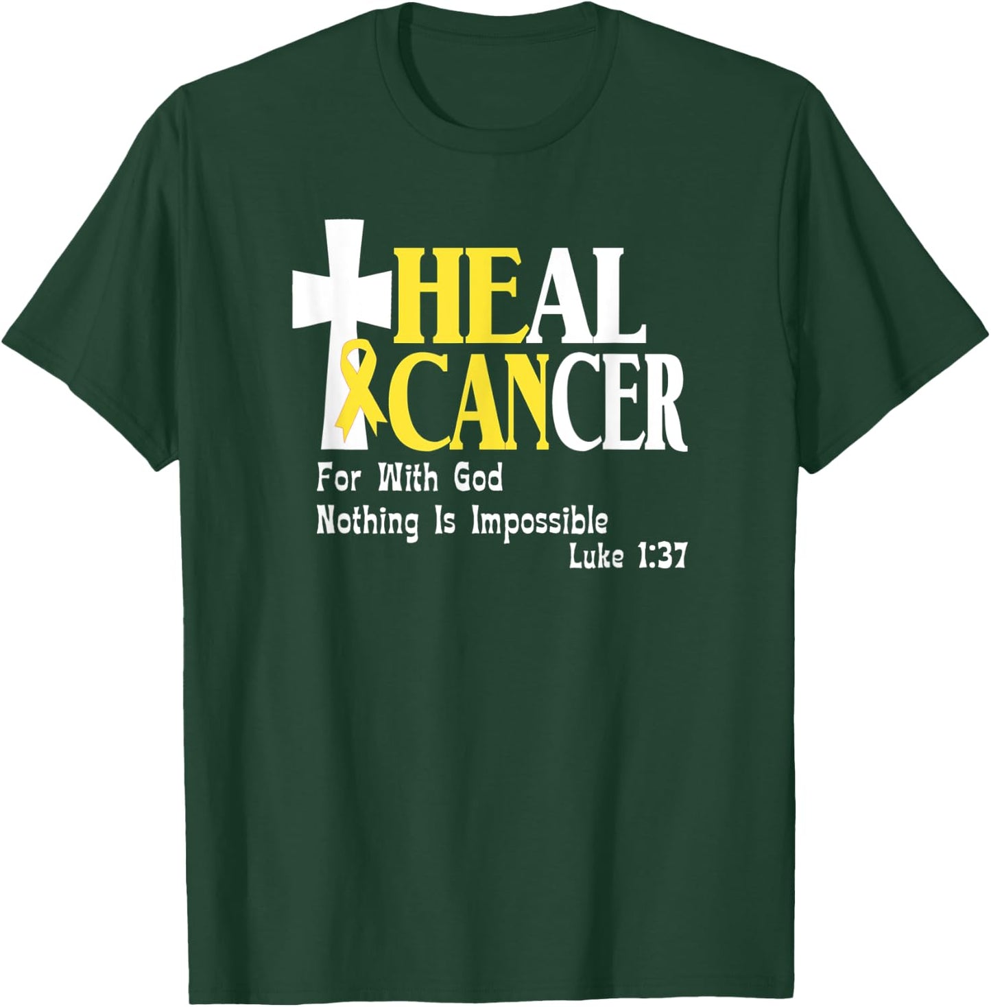 Childhood Cancer Survivors, Gold Ribbon, He Can Heal Cancer T-Shirt - T-Shirt | Forest