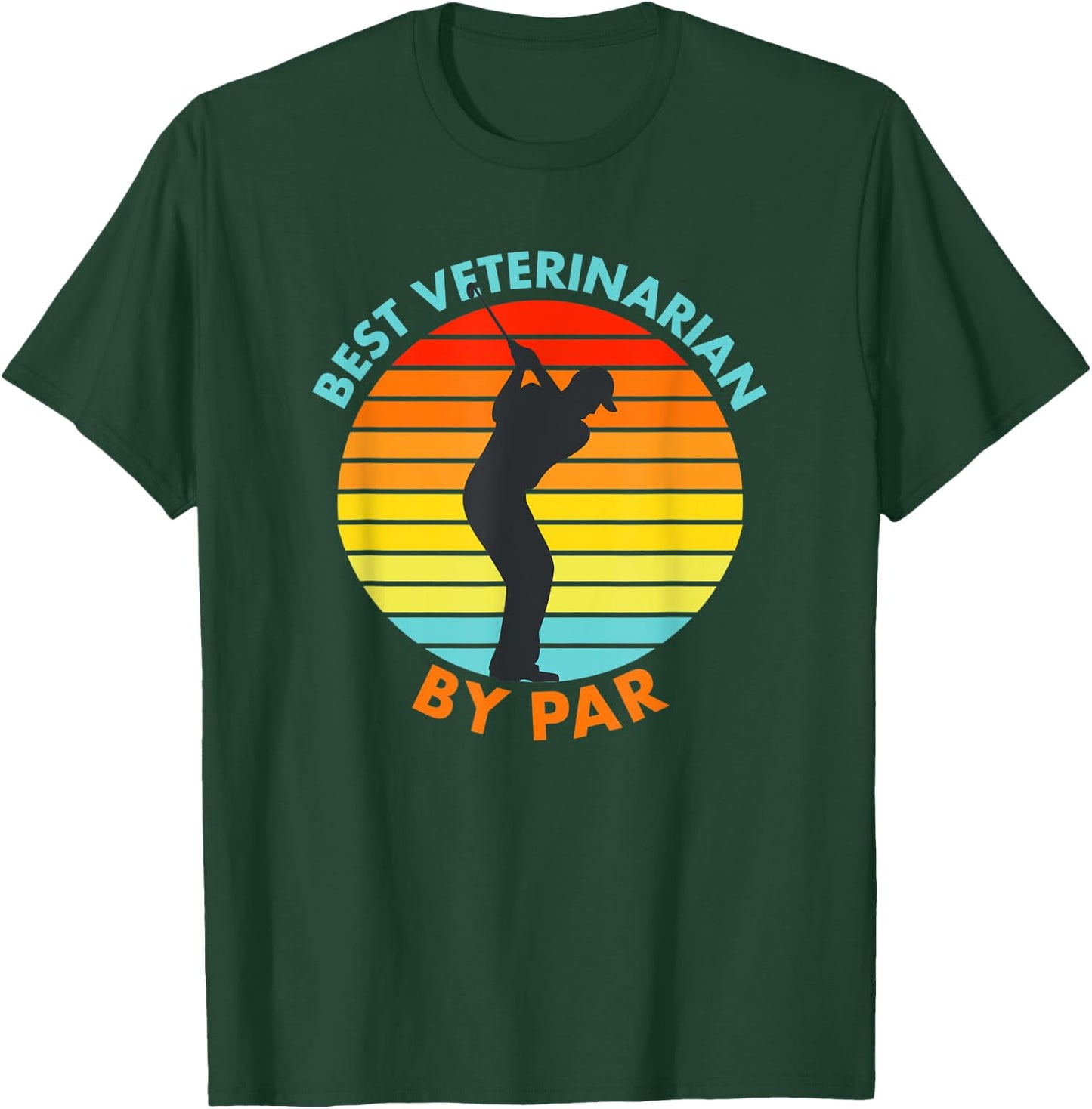 Best Veterinarian By Par Funny Golf Golfer T-Shirt - T-Shirt | Forest