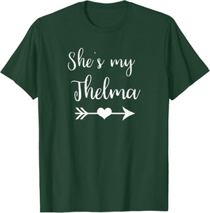 She's My Thelma Heart Arrow Best Friends T-Shirt - T-Shirt | Forest