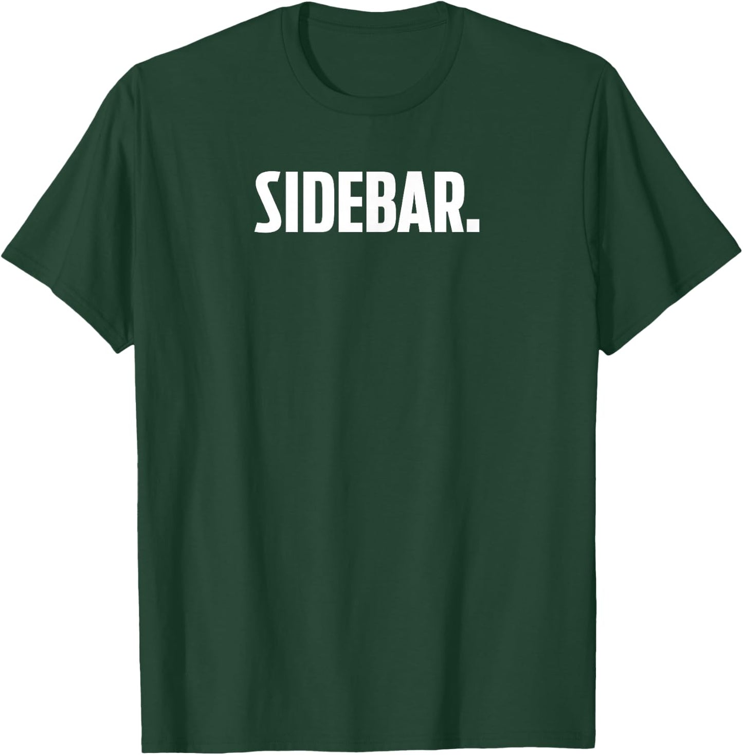 Sidebar Funny Court Lawyer T-Shirt - T-Shirt | Forest