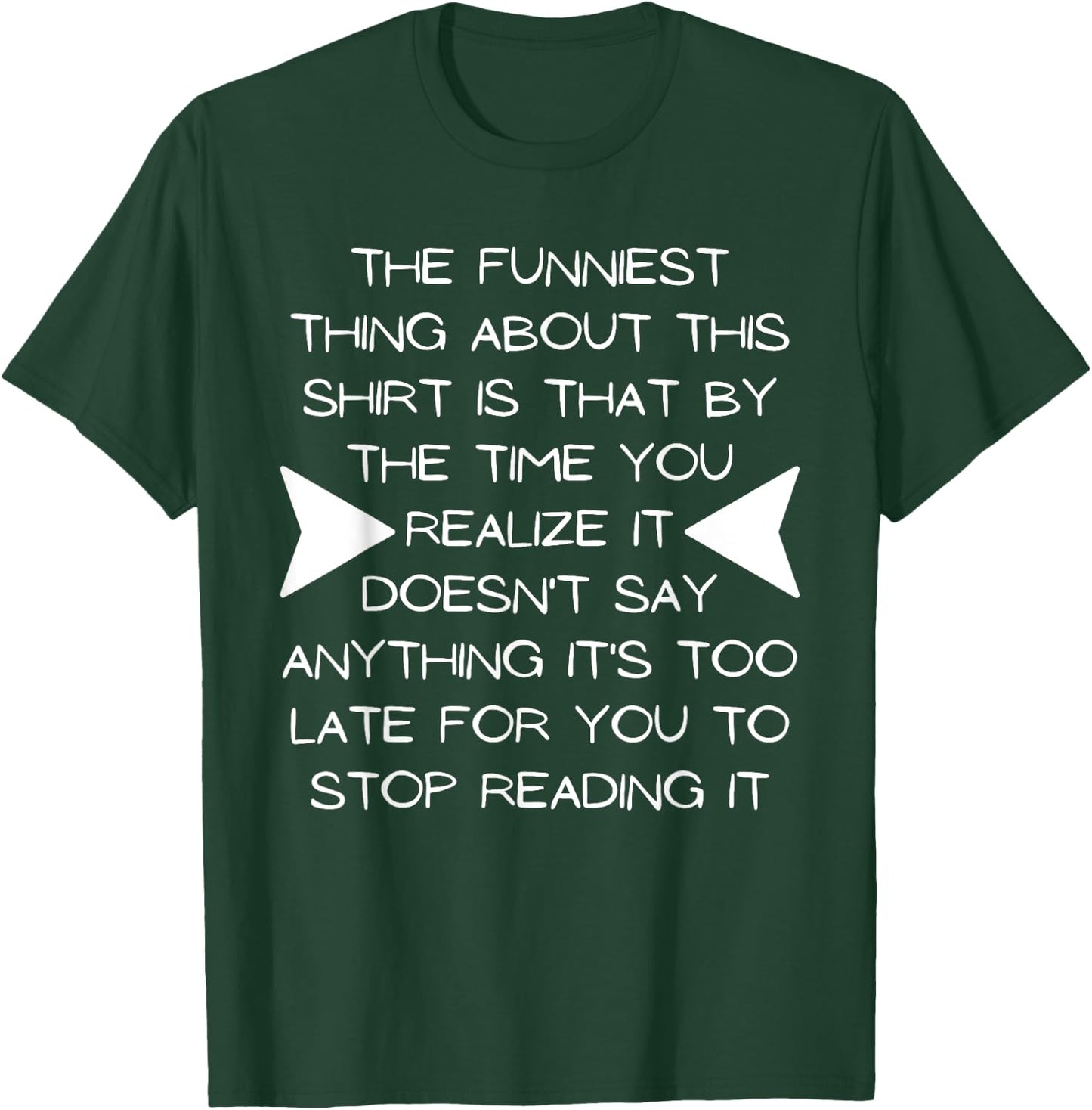The Funniest Thing About This Shirt - Stop Reading My Shirt T-Shirt - T-Shirt | Forest