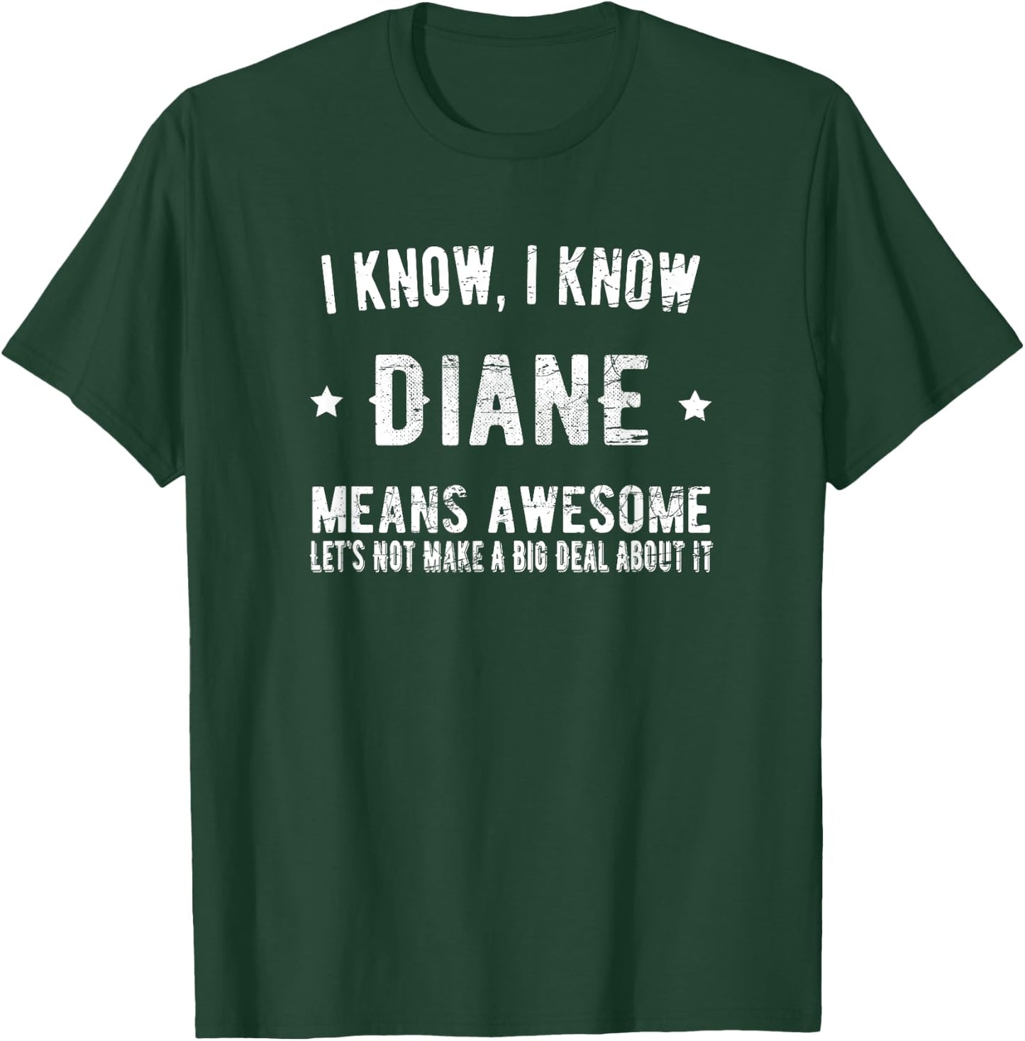 I'm Diane Means Awesome Perfect Best Diane Ever Name Diane T-Shirt - T-Shirt | Forest