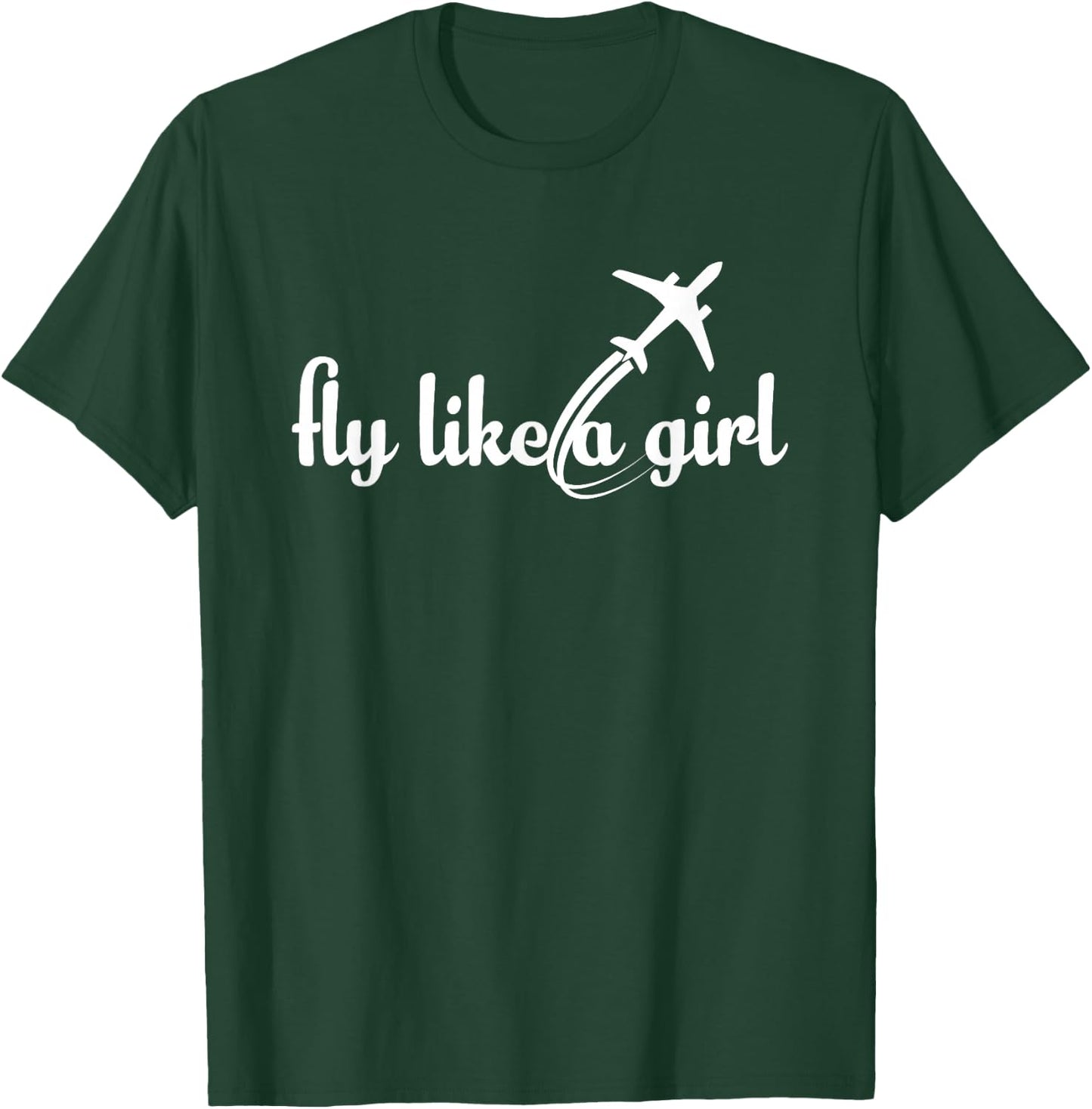 Fly Like A Girl Airplane Aviation Pilot Co Pilot Women Girl T-Shirt - T-Shirt | Forest