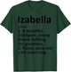 IZABELLA Definition Personalized Name Funny Christmas Gift T-Shirt - T-Shirt | Forest