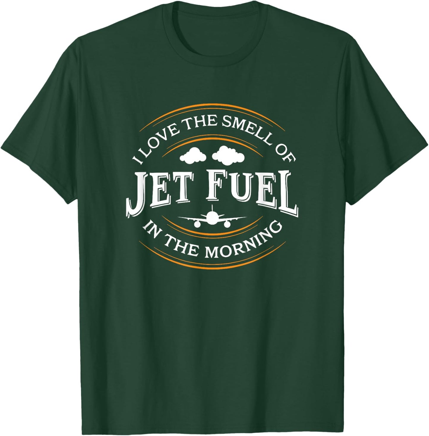 I Love The Smell Of Jet Fuel In The Morning, Pilot T-Shirt - T-Shirt | Forest