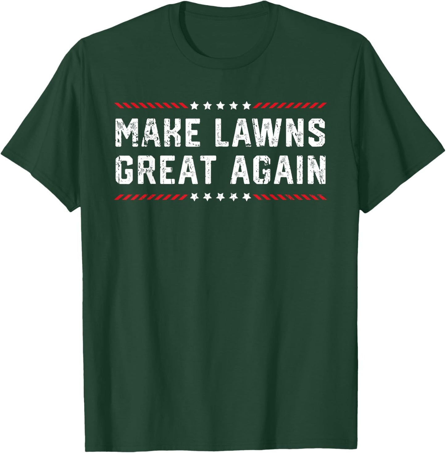 Make Lawns Great Again Lawn Mowing Dad American Flag Men T-Shirt - T-Shirt | Forest