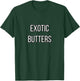 Exotic Funny Butters T-Shirt - T-Shirt | Forest