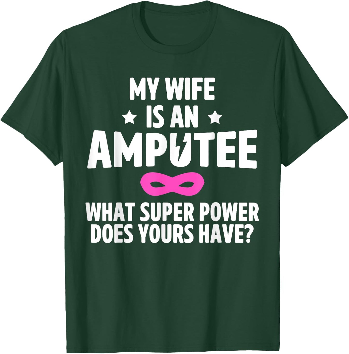 Amputee Humor Wife Leg Arm Funny Recovery Gifts T-Shirt - T-Shirt | Forest