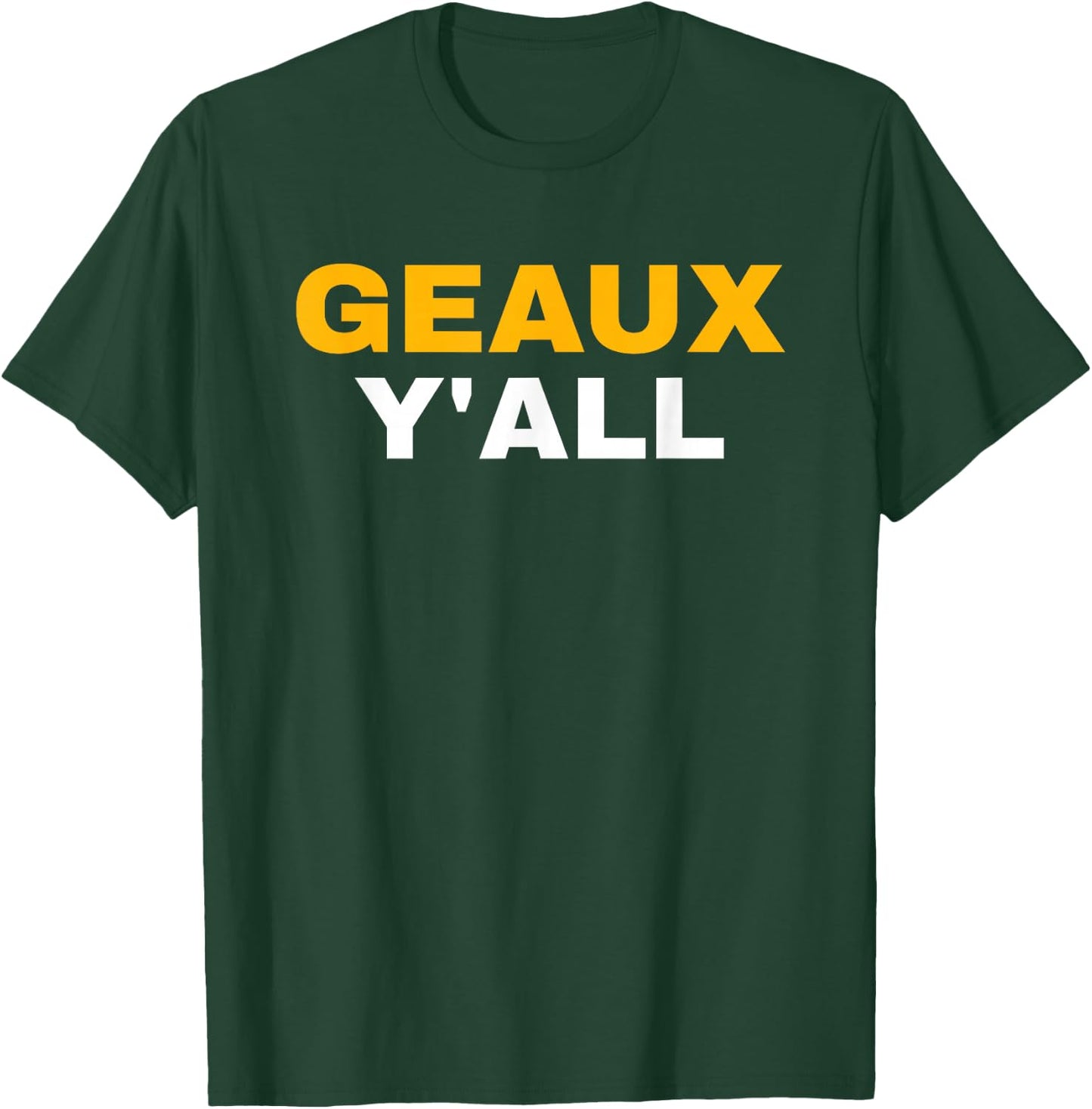 Geaux Y'all Southern Football T-Shirt - T-Shirt | Forest