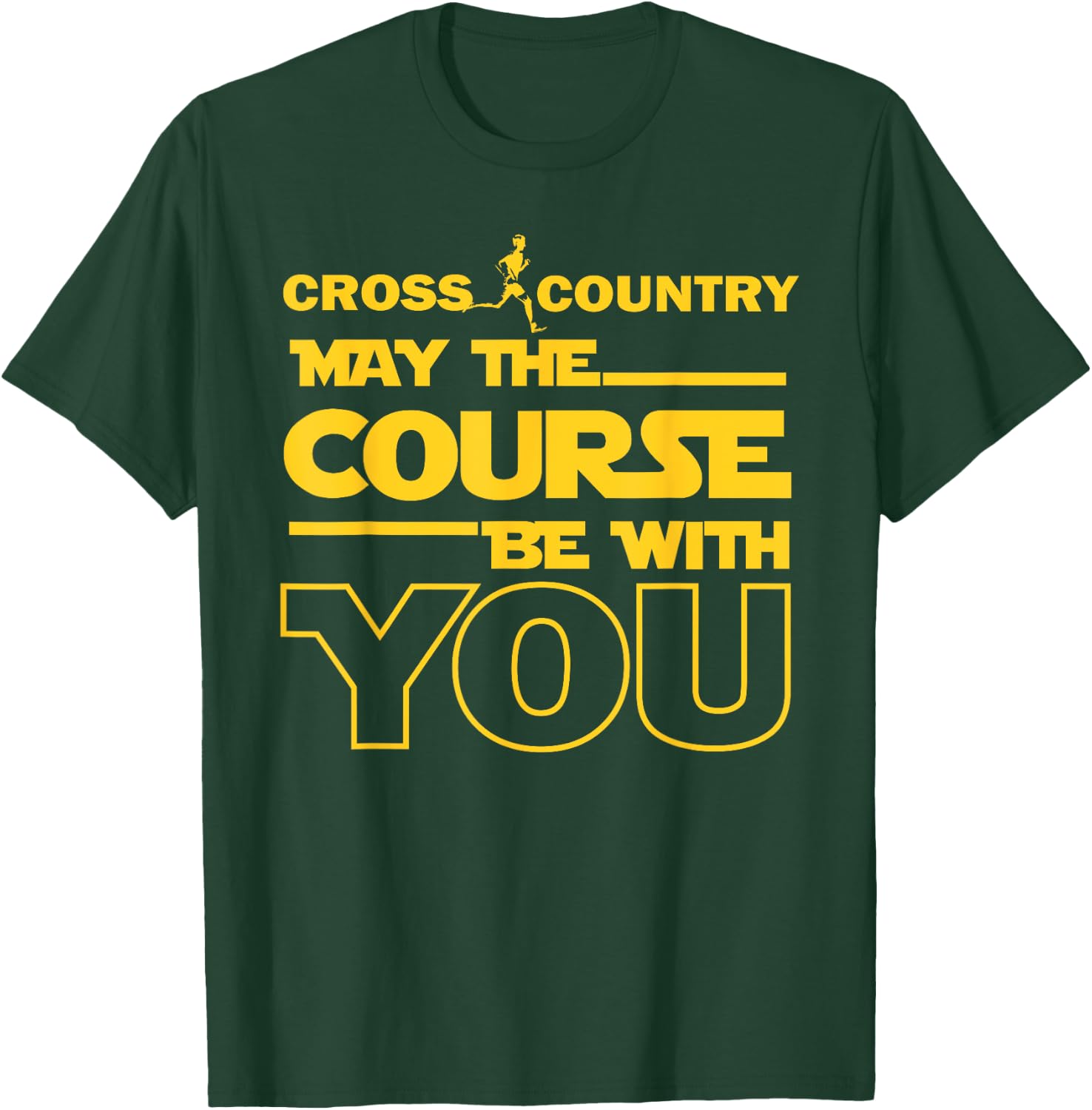 Cross Country May the Course be with you runner jogger gift T-Shirt - T-Shirt | Forest