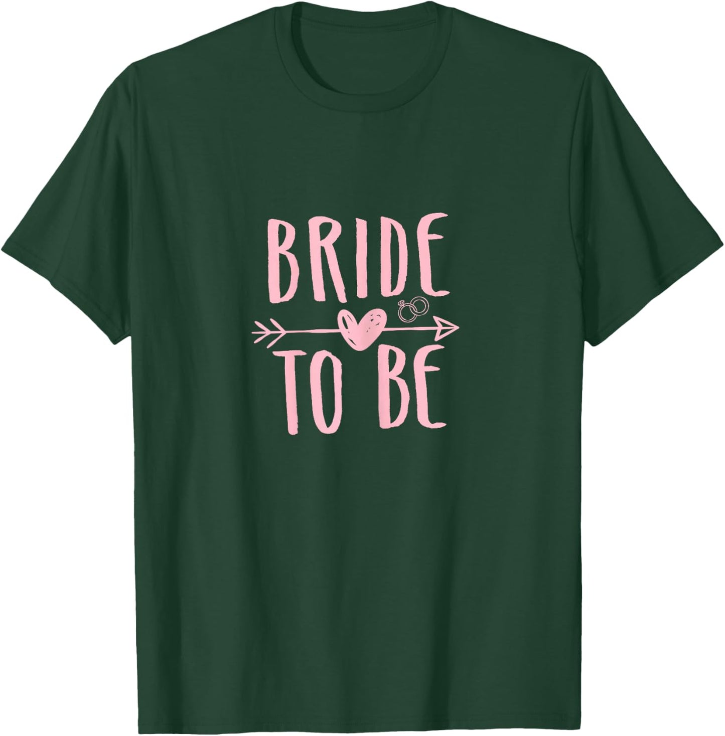 Bride To Be Shirt plus size T-Shirt - T-Shirt | Forest