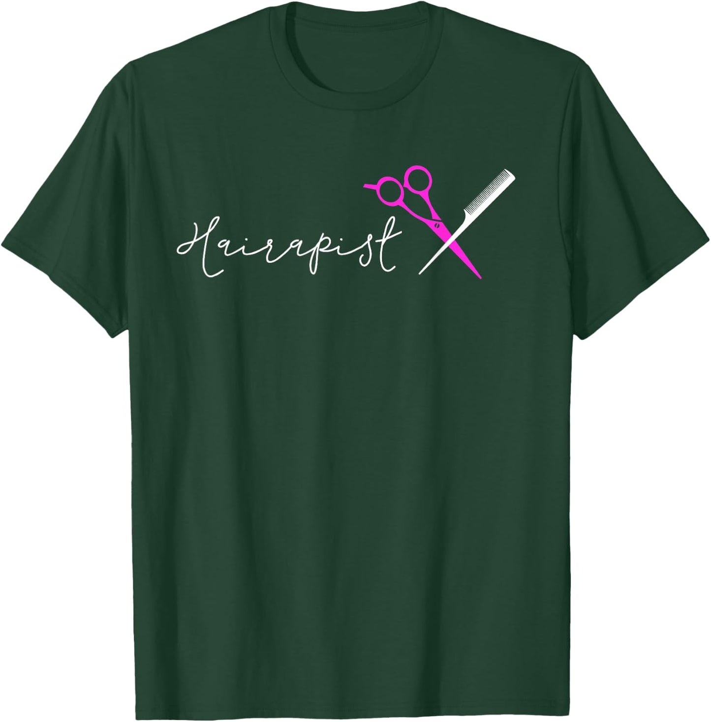 Hairapist Gifts Hairstylist Funny Hairdresser Hair Stylist T-Shirt - T-Shirt | Forest