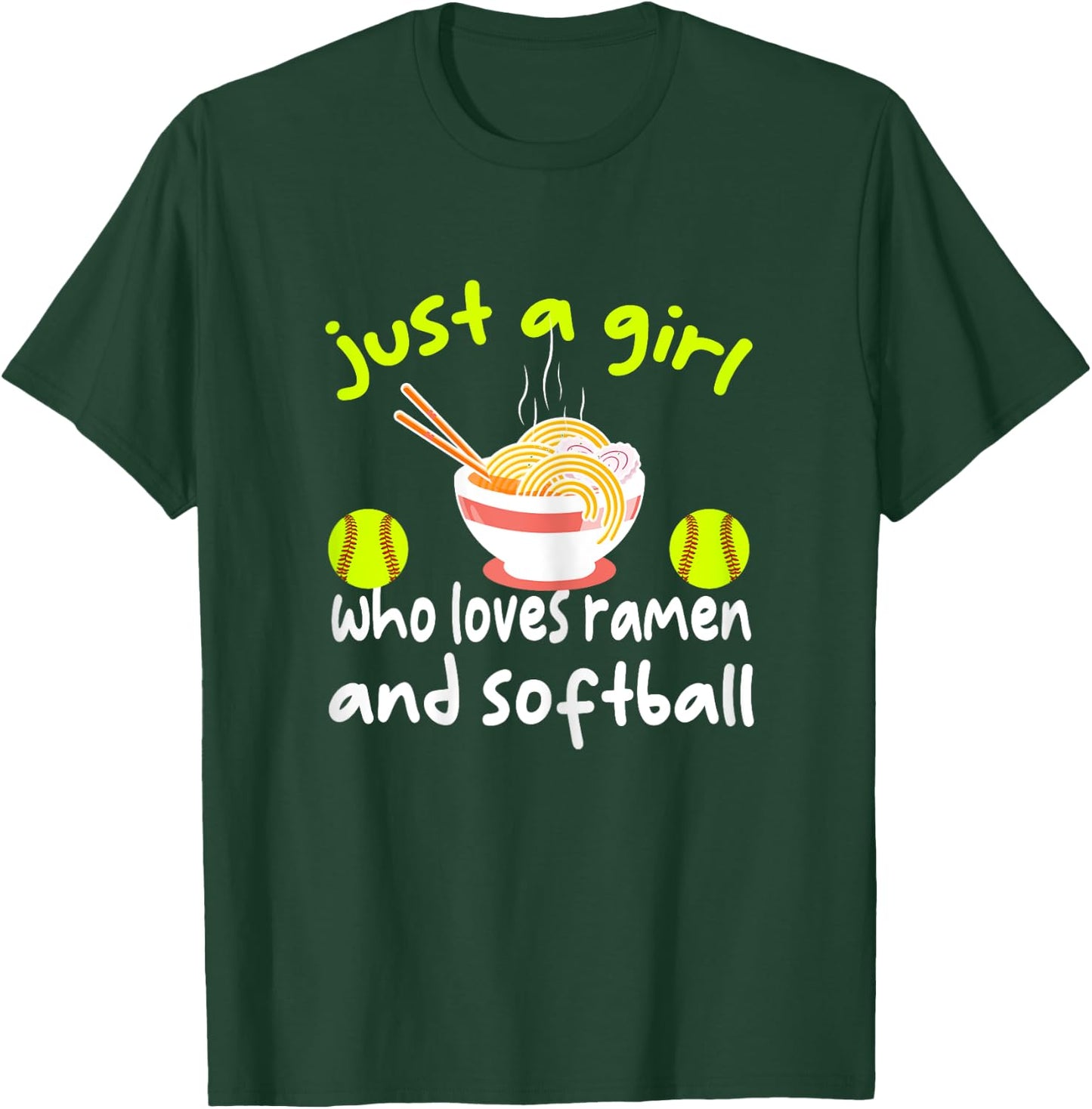 Just A Girl Who Loves Ramen And Softball Funny Softball Love T-Shirt - T-Shirt | Forest