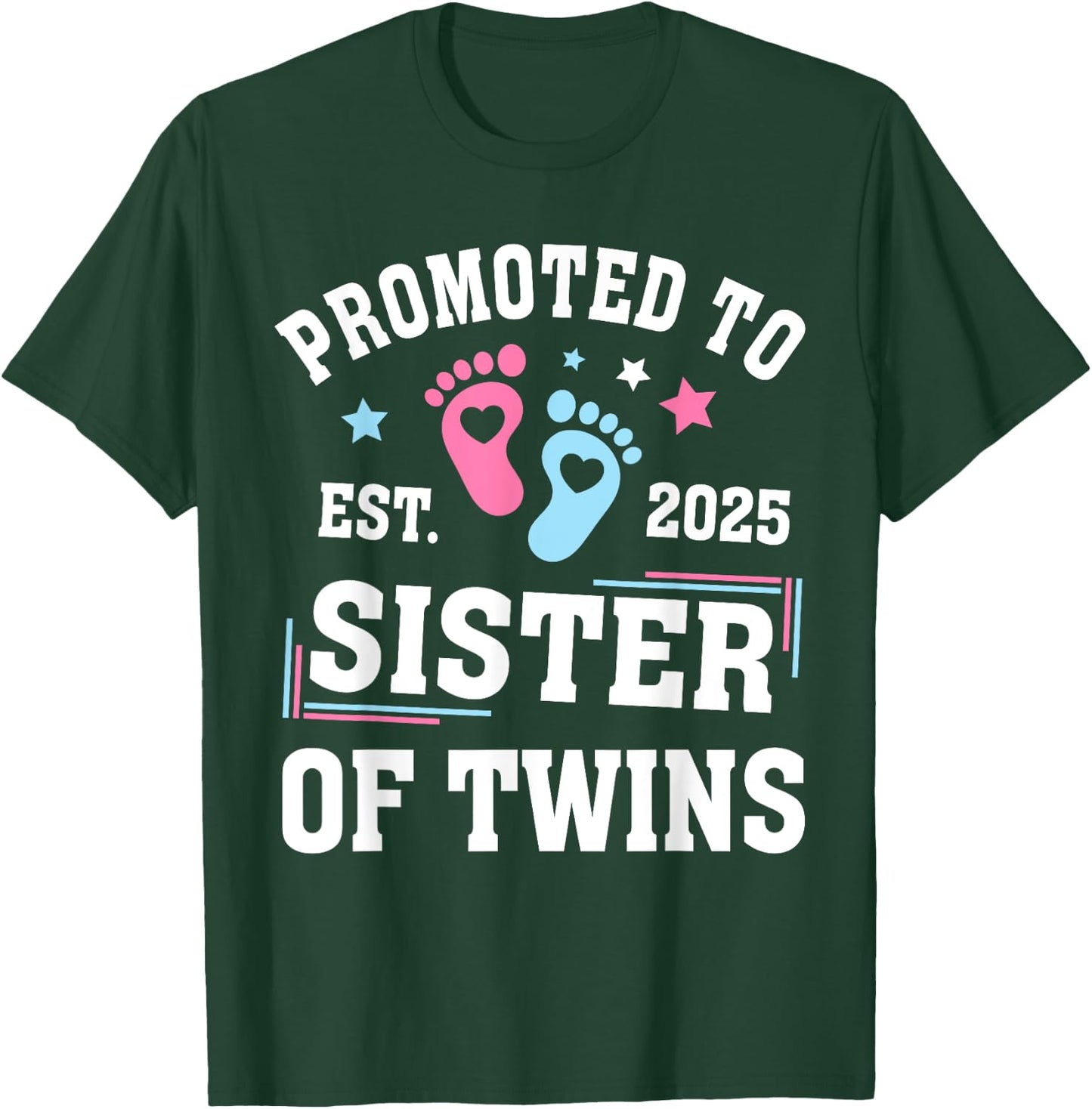 Promoted To Sister Of Twins Est 2025 Gender Reveal T-Shirt - T-Shirt | Forest