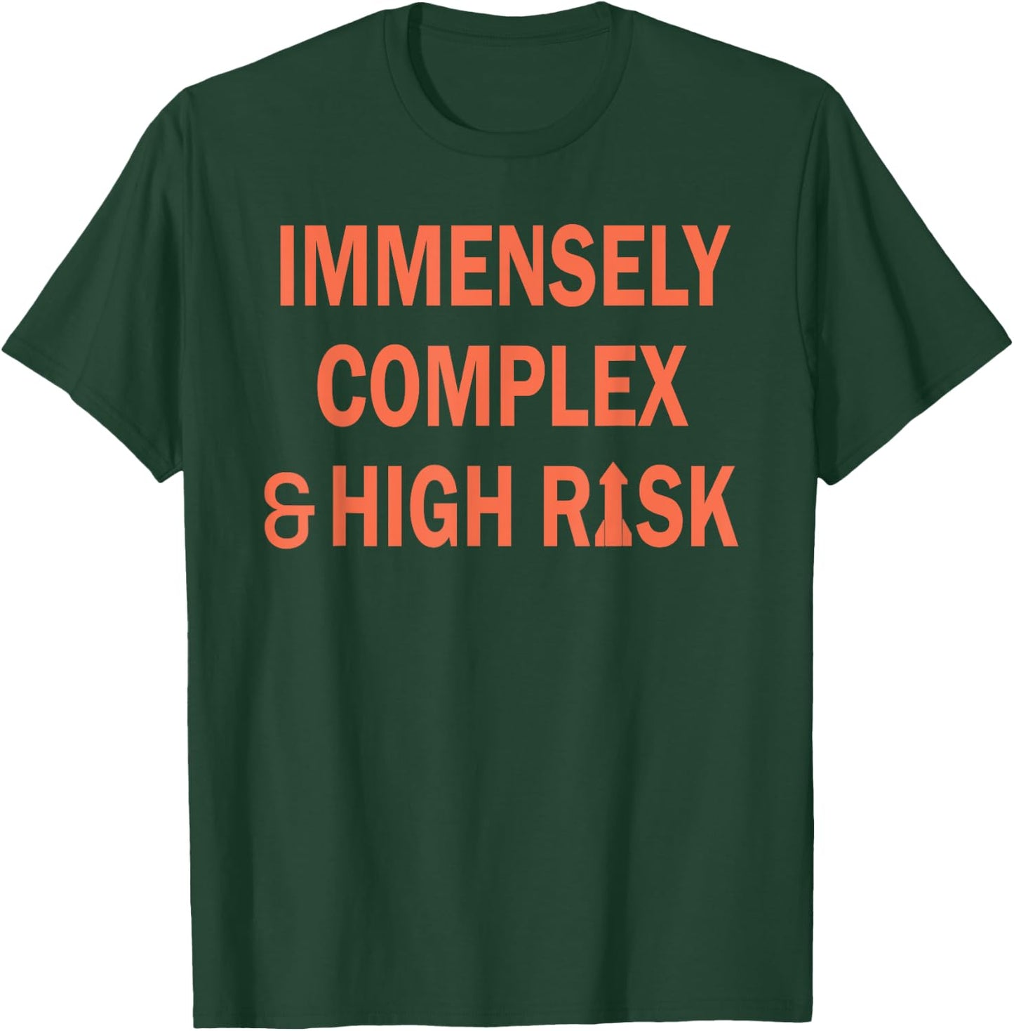 Immensely Complex & High Risk T-Shirt - T-Shirt | Forest