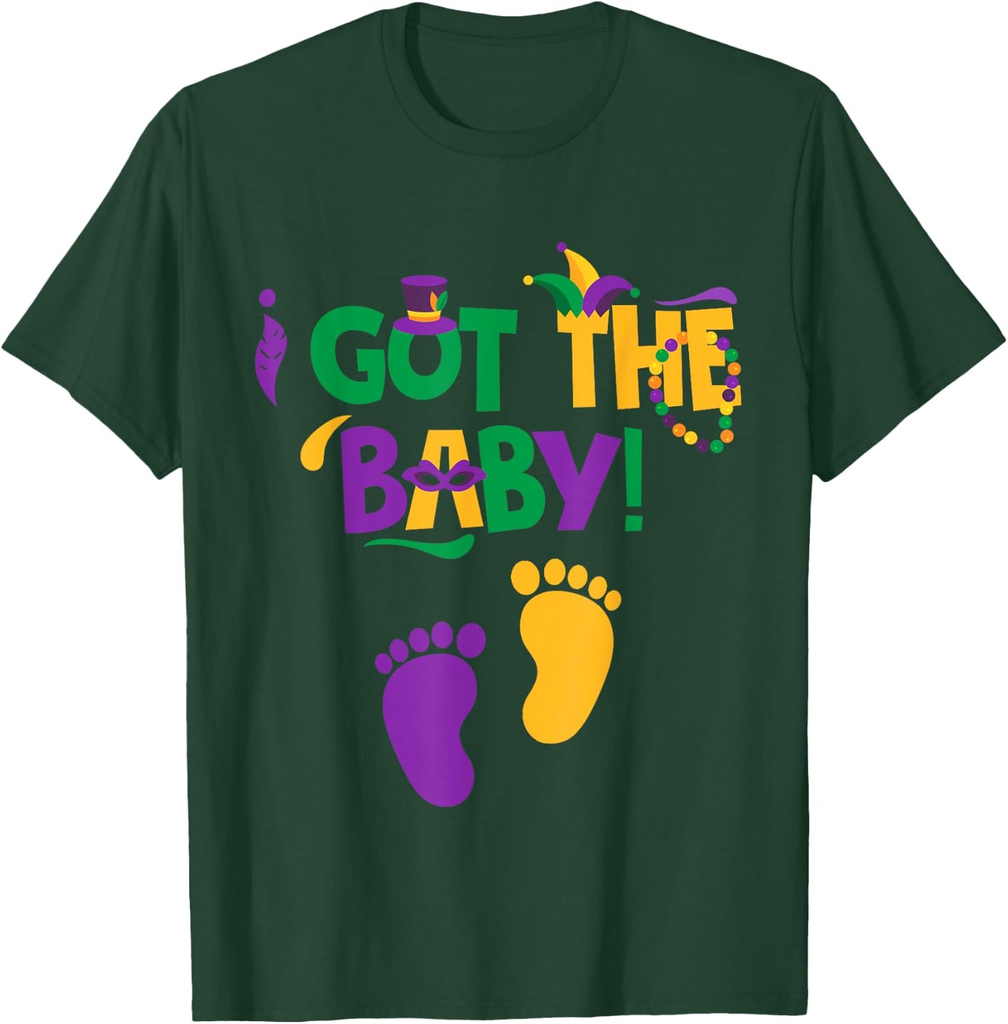 I Got The Baby Pregnancy Announcement Funny Mardi Gras T-Shirt - T-Shirt | Forest