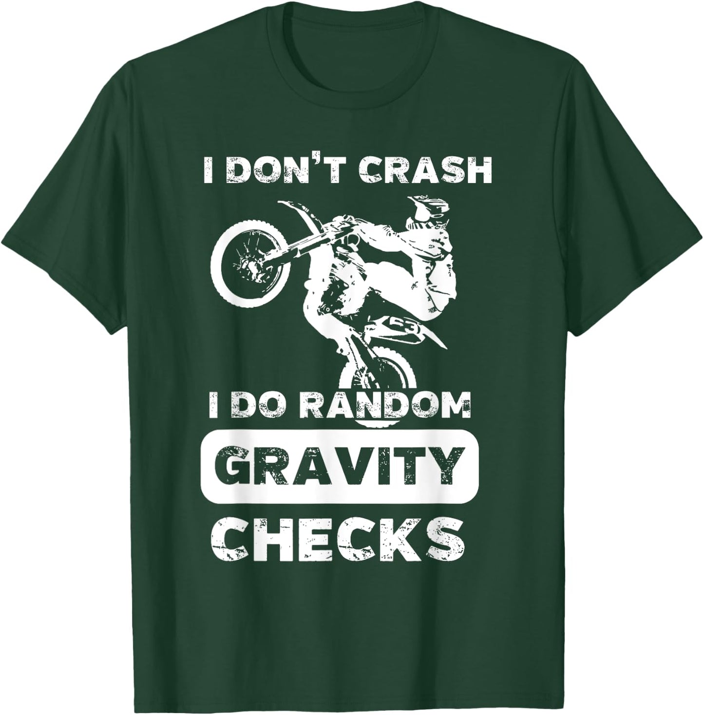 I Don't Crash I Do Random Gravity Checks Shirt | Racer Gift T-Shirt - T-Shirt | Forest