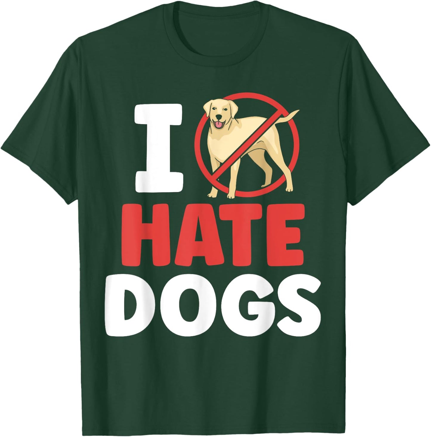 I Hate Dogs Animal Lover Cat Pet Cats Men Women Girls Kids T-Shirt - T-Shirt | Forest