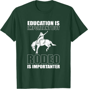 Education is Important But Rodeo Is Importanter - Bullriding T-Shirt - T-Shirt | Forest
