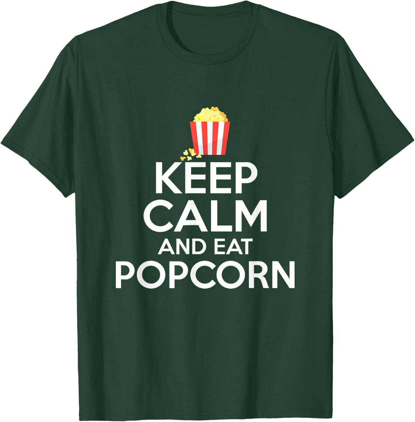 Keep Calm And Eat Popcorn T-Shirt - T-Shirt | Forest