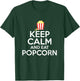 Keep Calm And Eat Popcorn T-Shirt - T-Shirt | Forest