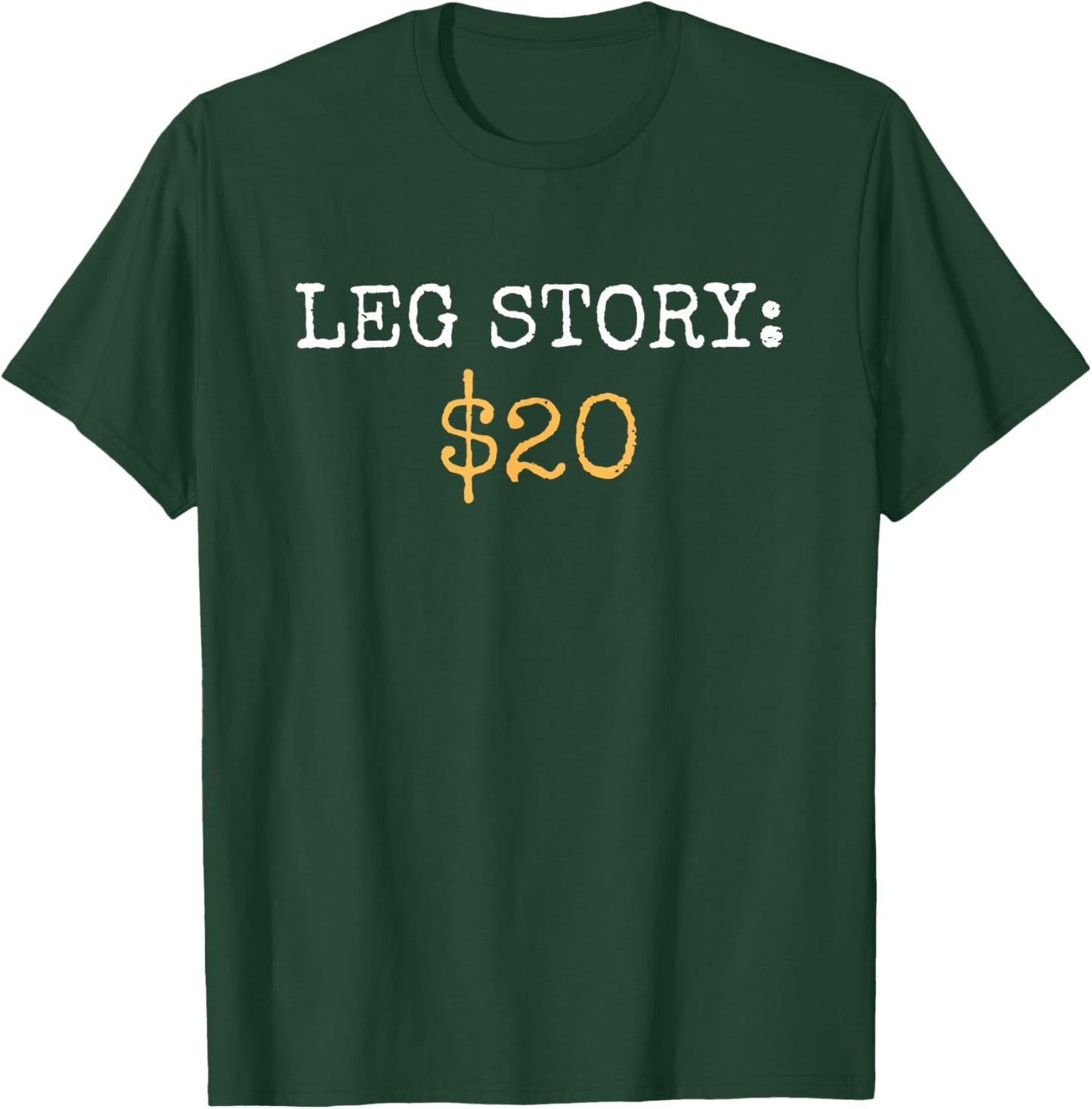 Leg Amputee Story Funny Humor Prosthetic Amputation Gifts T-Shirt - T-Shirt | Forest