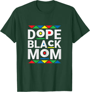 Dope Black Mom - History Black Pride Mother T-Shirt - T-Shirt | Forest