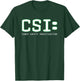 CSI Candy Safety Investigation Halloween Funny Parody T-Shirt - T-Shirt | Forest