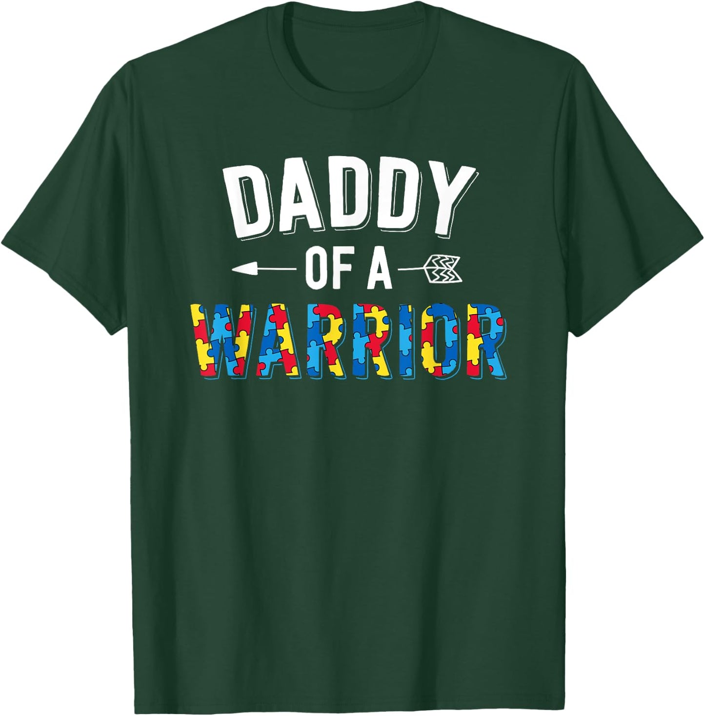 Daddy of a Warrior Family Dad World Autism Awareness Day T-Shirt - T-Shirt | Forest