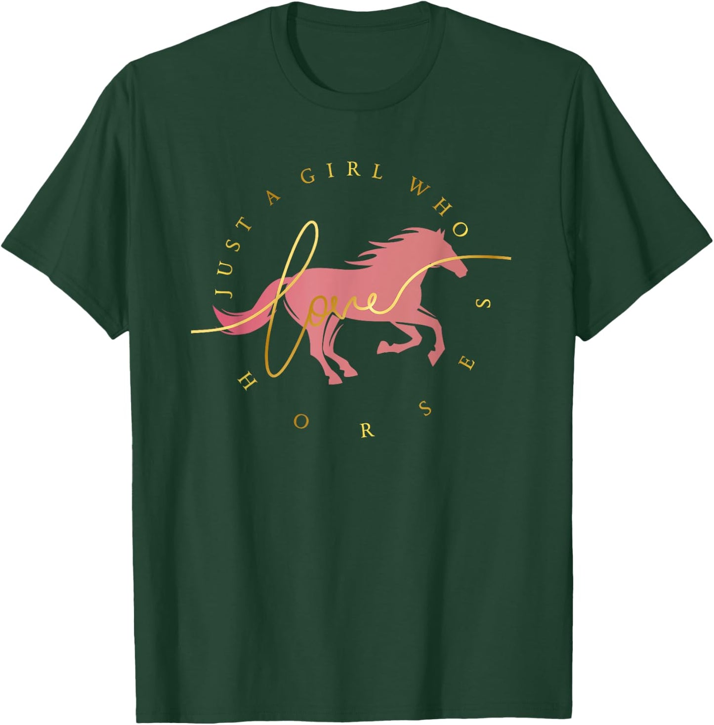 Just a Girl Who Love Horses T-Shirt - T-Shirt | Forest