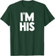 I'm His Shirt He's Mine Matching Couples Shirt Gay LGBT T-Shirt - T-Shirt | Forest